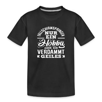 Skydiver Adrenaline Junkie Awesome Hobby - Kids' Premium Organic T-Shirt - black - Front
