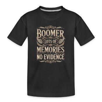 Boomer Erinnerungen Ohne Beweise - Kinder Premium Bio T-Shirt - Schwarz - Vorne
