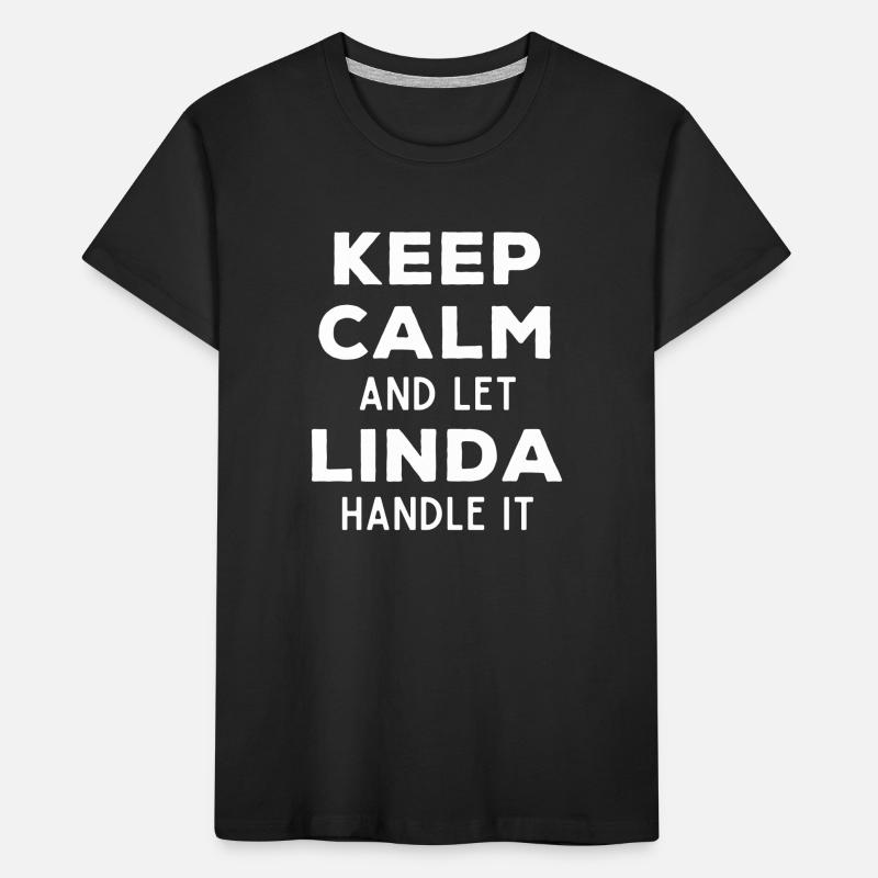 Keep Calm Let Linda Fix It Funny Saying Kids' Premium Organic T-Shirt