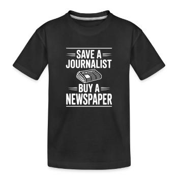 Save a Journalist Buy a Newspaper - Kids' Premium Organic T-Shirt - black - Front