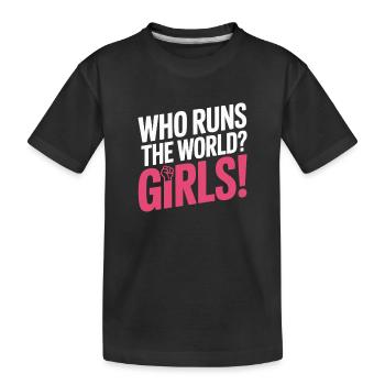 Women Power Who Runs The World Girls Power Girl - Kids' Premium Organic T-Shirt - black - Front