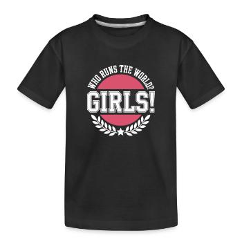 Women Power Who Runs The World Girls Power Girl - Kids' Premium Organic T-Shirt - black - Front