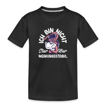 Nicht stur nur Meinungsstabil - Kinder Premium Bio T-Shirt - Schwarz - Vorne