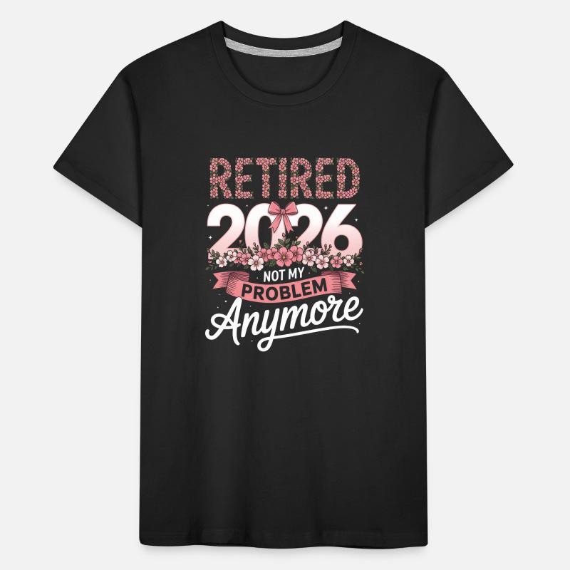 Retired 2026 Not My Problem Kids' Premium Organic T-Shirt