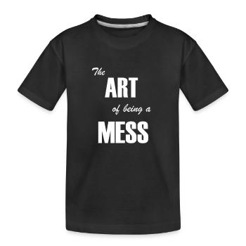 The Art of Being a Mess - Kunt Chaos - Kinder Premium Bio T-Shirt - Schwarz - Vorne