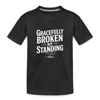 Gracieusement brisé mais debout - T-shirt bio Premium Enfant - noir - Devant