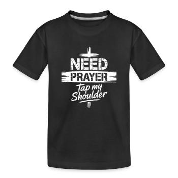 J’ai besoin de prière tape sur mon épaule - T-shirt bio Premium Enfant - noir - Devant