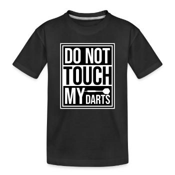 Do Not Touch My Darts Warnung Dartspieler Humor - Kinder Premium Bio T-Shirt - Schwarz - Vorne