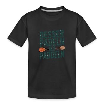 Besser Paddeln Als Paddeln - Kinder Premium Bio T-Shirt - Schwarz - Vorne