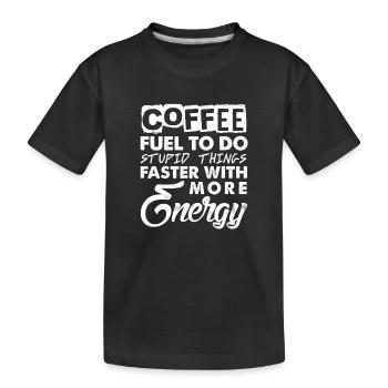 Café - Carburant pour faire des bêtises avec plus d’énergie - T-shirt bio Premium Enfant - noir - Devant