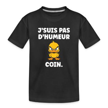 J'suis pas d'humeur Coin – Canard grognon - T-shirt bio Premium Enfant - noir - Devant