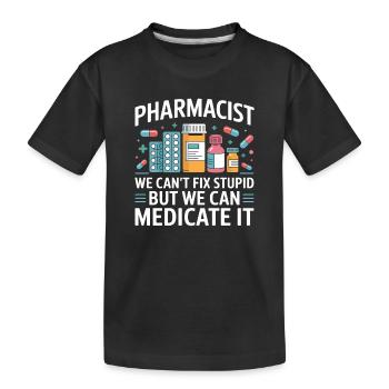 Pharmacien qui dit : Médicamentez-le - T-shirt bio Premium Enfant - noir - Devant