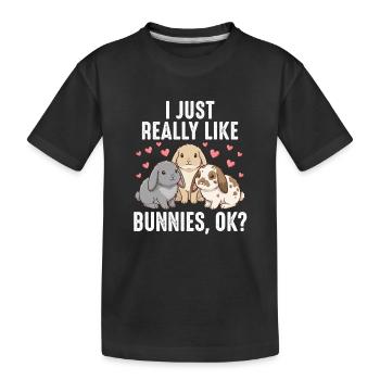 Süße Kaninchen - I Just Really Like Bunnies Ok - Kinder Premium Bio T-Shirt - Schwarz - Vorne