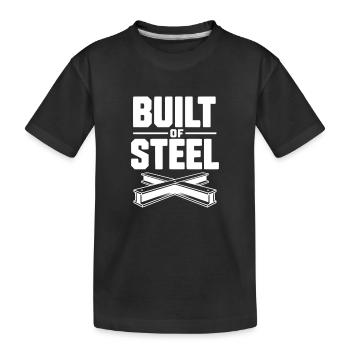 Built of Steel - Kids' Premium Organic T-Shirt - black - Front