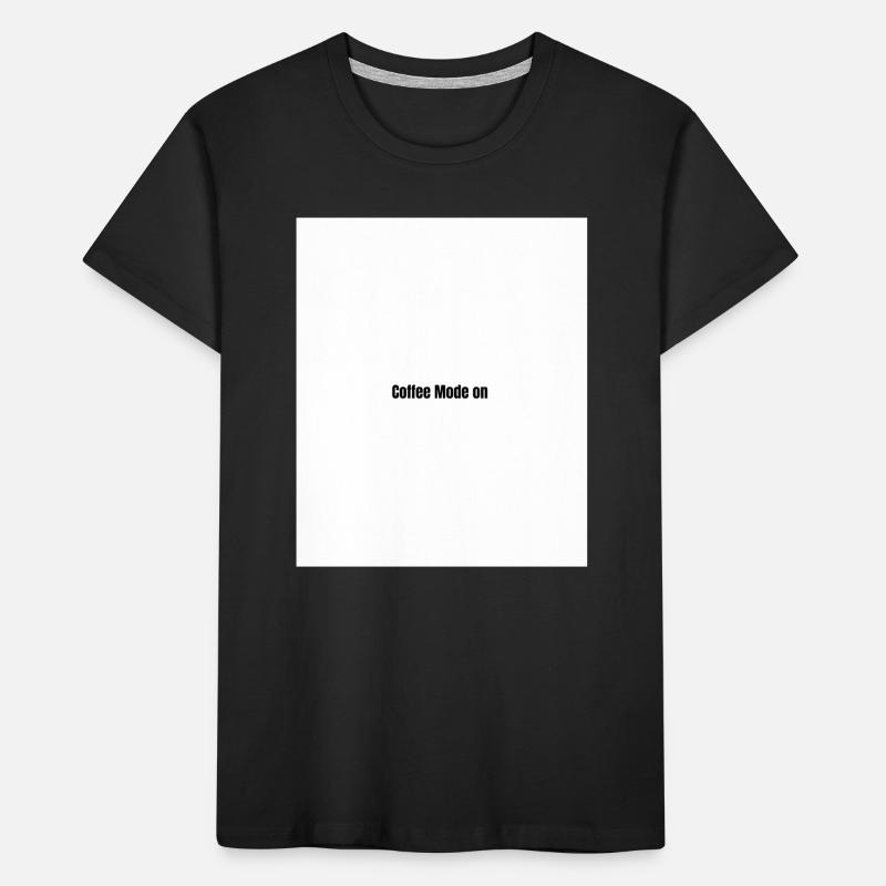 Coffee Mode On Kids' Premium Organic T-Shirt