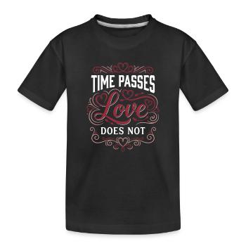 Le temps passe, l’amour ne passe pas - la Saint-Valentin - T-shirt bio Premium Enfant - noir - Devant