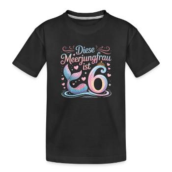 This Mermaid Is 6 Girls 6th Birthday - Kids' Premium Organic T-Shirt - black - Front