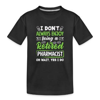 Genießen Sie Es, Ein Apotheker Im Ruhestand Zu - Kinder Premium Bio T-Shirt - Schwarz - Vorne