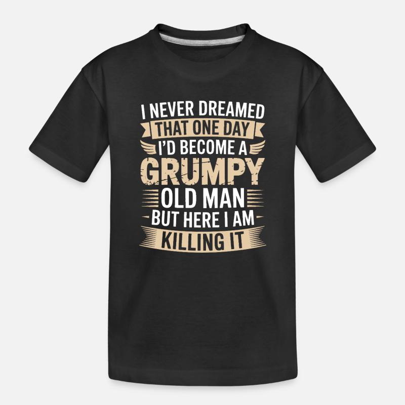 Grumpy Old Man Killing It - T-shirt bio Premium Enfant - noir