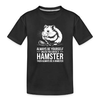 Hamster Sprüche Hamster Lustiges Hamster Geschenk  - Kinder Premium Bio T-Shirt - Schwarz - Vorne