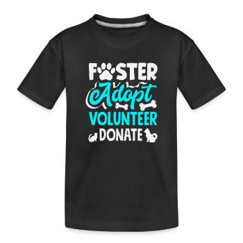 Foster Adopt Volunteer Animal Rescue Shelter - Kids' Premium Organic T-Shirt - black - Front