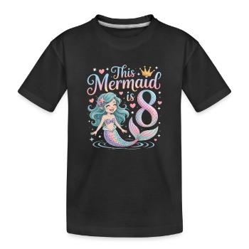 Mermaid 8th Birthday 8 Years - Kids' Premium Organic T-Shirt - black - Front