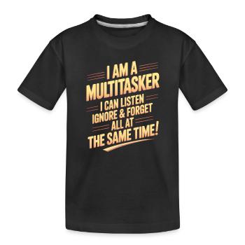 Multitâche, proverbes, sarcasme, cadeau d’humour au bureau, cadeau - T-shirt bio Premium Enfant - noir - Devant