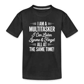Multitâche, proverbes, sarcasme, cadeau d’humour au bureau, cadeau - T-shirt bio Premium Enfant - noir - Devant