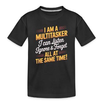 Multitâche, proverbes, sarcasme, cadeau d’humour au bureau, cadeau - T-shirt bio Premium Enfant - noir - Devant