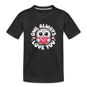 Eulen Owl Always Love You Liebe Valentinstag Eule - Kinder Premium Bio T-Shirt - Schwarz - Vorne