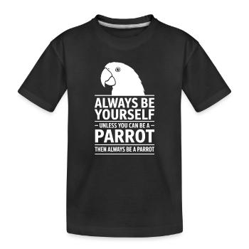Papagei Sprüche Papagei Lustiges Papagei Geschenk  - Kinder Premium Bio T-Shirt - Schwarz - Vorne