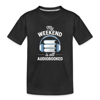 Les amateurs de livres audio : mon week-end est entièrement en livre audio - T-shirt bio Premium Enfant - noir - Devant