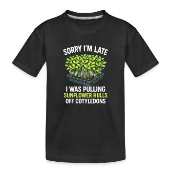 Too late because of sunflower covers | Microgreens - Kids' Premium Organic T-Shirt - black - Front