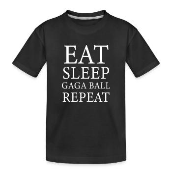 Eat Sleep Gaga Ball Repeat - Kids' Premium Organic T-Shirt - black - Front