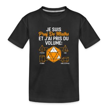 Prof de Maths prend du Volume - T-shirt bio Premium Enfant - noir - Devant
