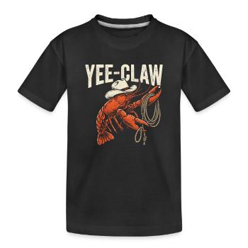 Yee Claw Crayfish, Cajun Seafood, River Cr - Kids' Premium Organic T-Shirt - black - Front