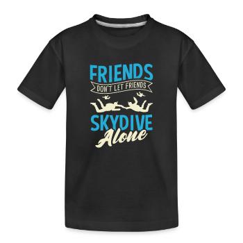 Graphique « Les amis ne laissent pas leurs amis faire du parachutisme seuls » - T-shirt bio Premium Enfant - noir - Devant