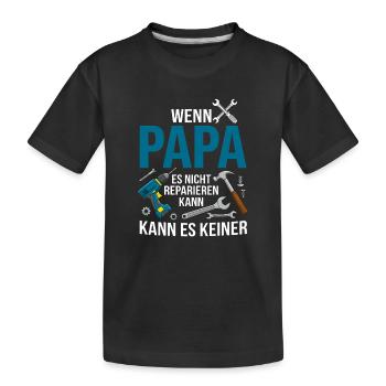 Wenn Papa es nicht reparieren kann Werkzeug - Kinder Premium Bio T-Shirt - Schwarz - Vorne