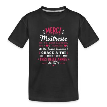 Merci Maîtresse - Très Belle Année CP - T-shirt bio Premium Enfant - noir - Devant
