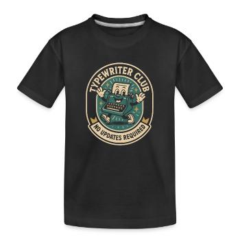 Club de la machine à écrire | Aucune mise à jour - T-shirt bio Premium Enfant - noir - Devant
