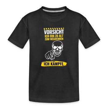Vorsicht Ich bin zu alt zum Wegrennen - Kinder Premium Bio T-Shirt - Schwarz - Vorne