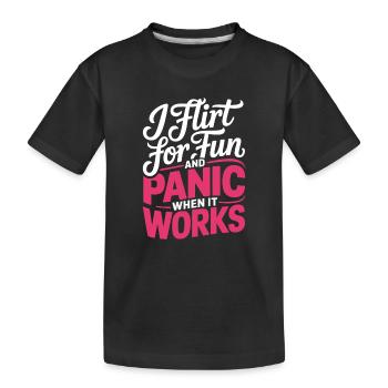 I Flirt For Fun Dating Flirt Anmachspruch Single - Kinder Premium Bio T-Shirt - Schwarz - Vorne
