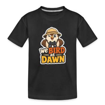 Vogel bei Morgengrauen – We Bird at Dawn - Kinder Premium Bio T-Shirt - Schwarz - Vorne