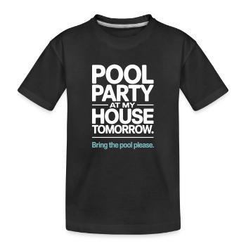 Fête à la piscine Amenez la piscine Fête d’été à la piscine en remarque - T-shirt bio Premium Enfant - noir - Devant