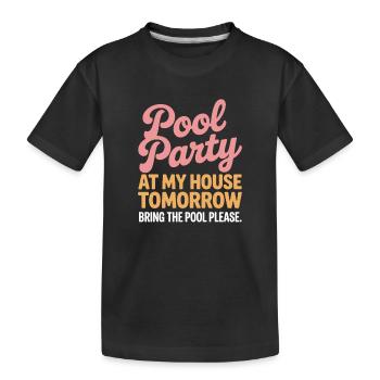Fête à la piscine Amenez la piscine Fête d’été à la piscine en remarque - T-shirt bio Premium Enfant - noir - Devant