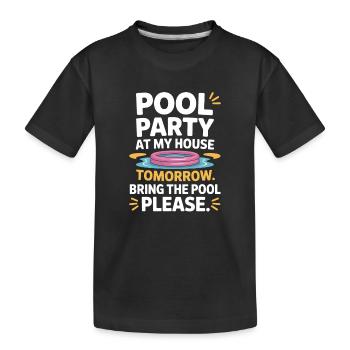 Fête à la piscine Amenez la piscine Fête d’été à la piscine en remarque - T-shirt bio Premium Enfant - noir - Devant