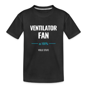 Ventilator Fan zu 100% Volle Stufe - Kinder Premium Bio T-Shirt - Schwarz - Vorne