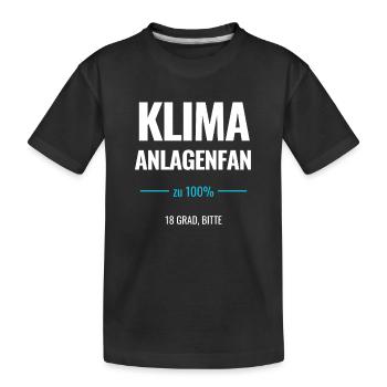 Klimaanlagenfan zu 100% 18 Grad bitte - Kinder Premium Bio T-Shirt - Schwarz - Vorne