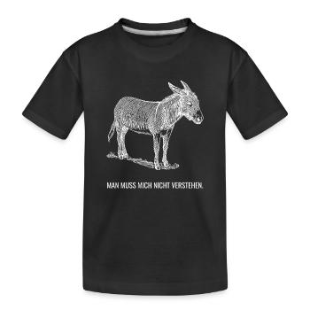 Man muss mich nicht verstehen. - Kinder Premium Bio T-Shirt - Schwarz - Vorne