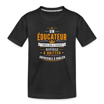 Éducateur Inoubliable - Difficile à Quitter - T-shirt bio Premium Enfant - noir - Devant